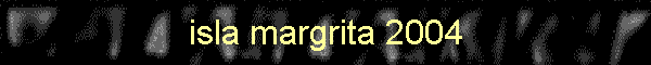 isla margrita 2004